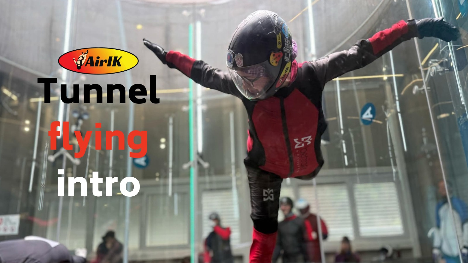 A Beginner’s Guide to Tunnel Flying: From a Beginner’s POV